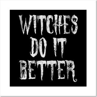 Halloween Witches Do It Better Posters and Art